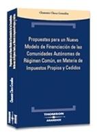 Propuestas para un Nuevo Modelo de Financiación de las Comunidades Autónomas de Régimen Común, "En Materia de Impuestos."