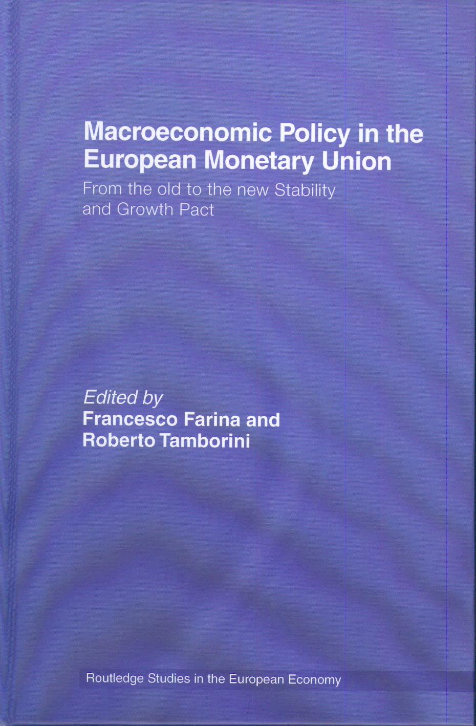 Macroeconomic Policy In The European Monetary Union. Fron The Old To The New Stability And Growth Pact.
