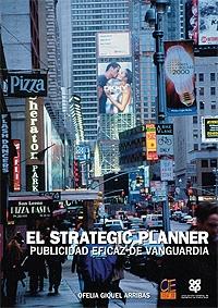 El Strategic Planner. Publicidad eficaz de vanguardia.