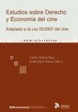 Estudios sobre Derecho y Economía del Cine. Adaptado a la Ley 55/2007 del Cine.