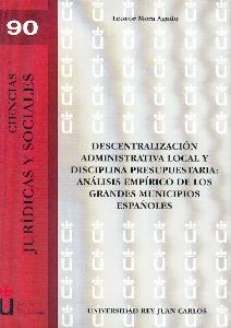Descentralizacion Administrativa Local y Disciplina Presupuestaria "Analisis Empirico de los Grandes Municipios Españoles"
