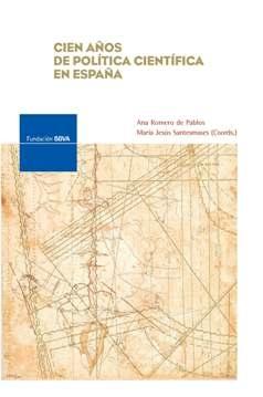 Cien Años de Politica Cientifica en España
