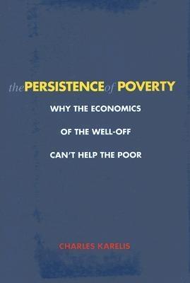 The Persistence Of Poverty