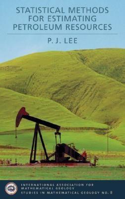 Statistical Methods For Estimating Petroleum Resources.