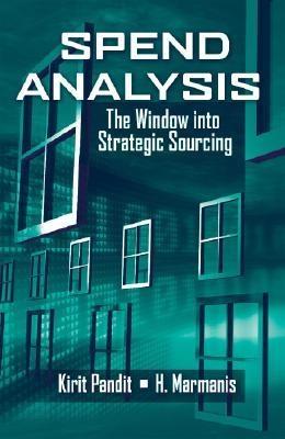 Spend Analysis. The Window Into Strategic Sourcing.