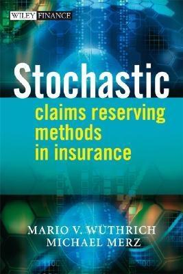 Stochastic Claims Reserving Methods In Insurance.
