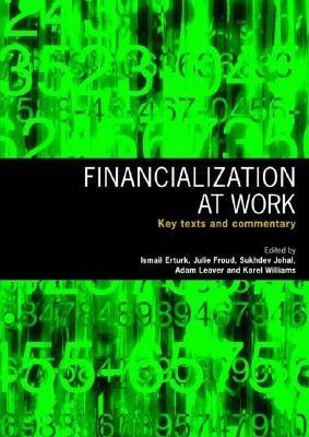 Financialization At Work. Key Texts And Comentary.