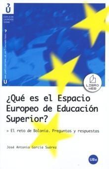 ¿Qué Es el Espacio Europeo de Educación Superior? "El Reto de Bolonia. Preguntas y Respuestas"