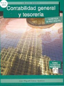 Contabilidad General y Tesoreria. Grado Medio. Adaptada al Pgc Vigente.