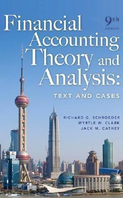 Financial Accounting Theory And Analysis. Text And Cases.