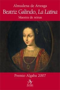 Beatriz Galindo, la Latina "Maestra de Reinas". Maestra de Reinas
