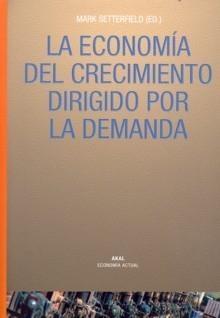 La Economía del Crecimiento Dirigido por la Demanda