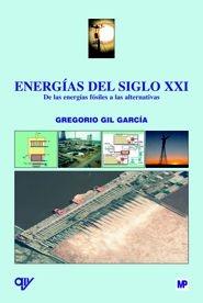 Energias del Siglo Xxi. "De las Energias Fosiles a las Alternativas". De las Energias Fosiles a las Alternativas