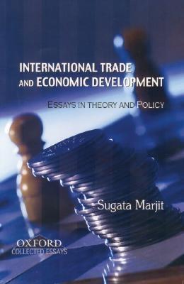 International Trade And Economic Development. Essays In Theory And Policy.