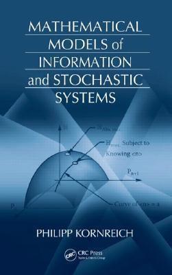 Mathematical Models Of Information And Stochastic Systems.