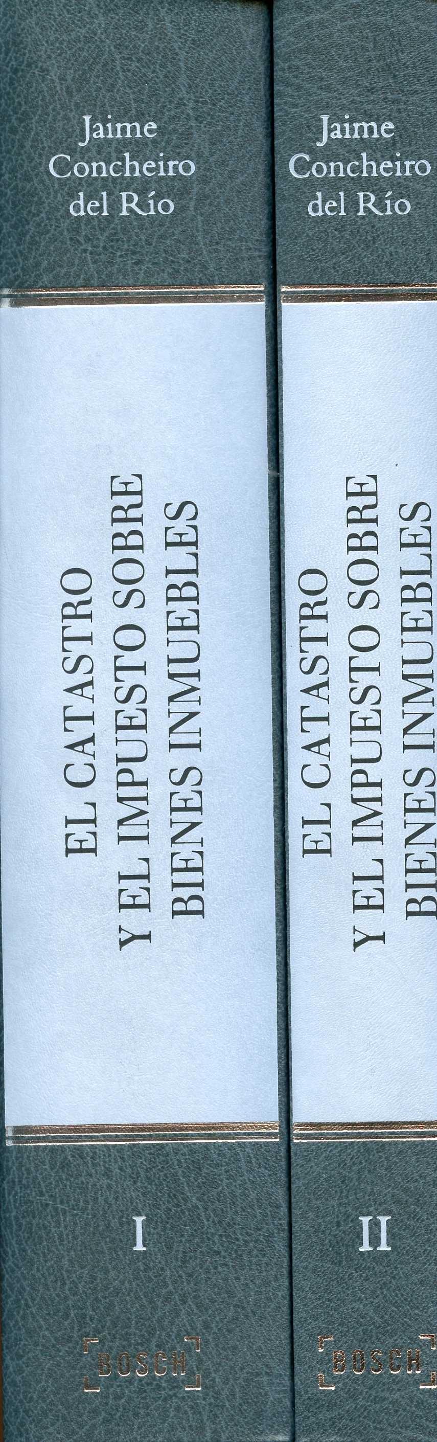 El Catastro y el Impuesto sobre Bienes Inmuebles. 2 Volumenes.