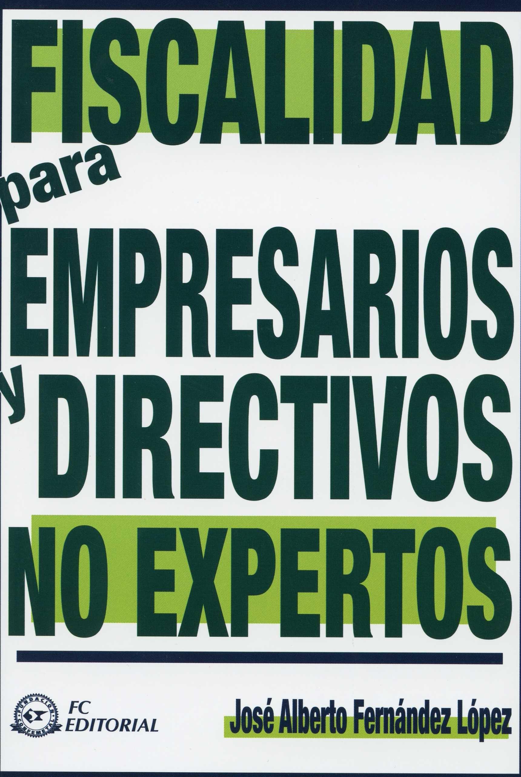 Fiscalidad para Empresarios y Directivos no Expertos.