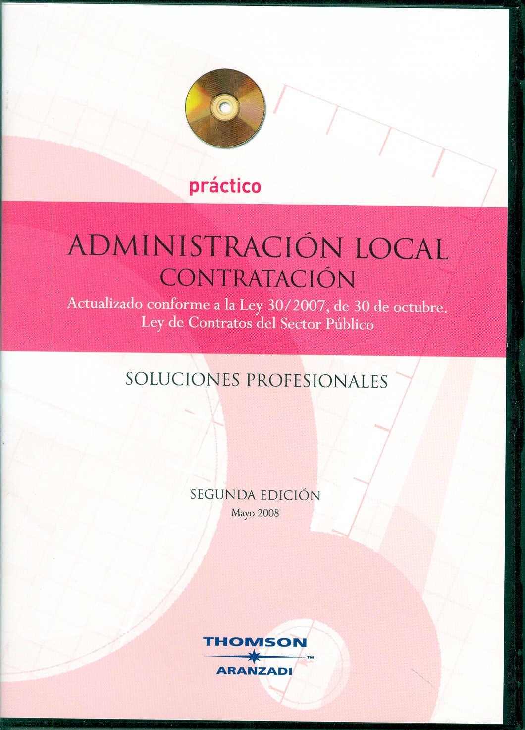Práctico Administración Local. 2ª Ed. Contratación. Soluciones Procesionales. Cd-R.