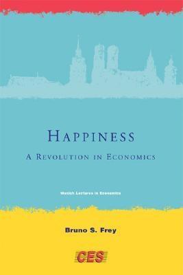 Happiness. a Revolution In Economics.