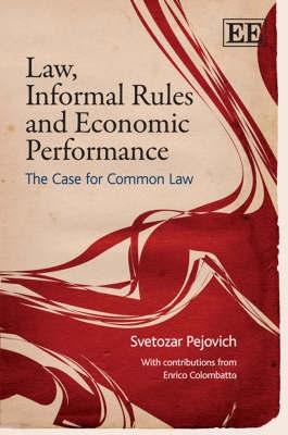 Law, Informal Rules And Economic Performance. "The Case For Common Law"