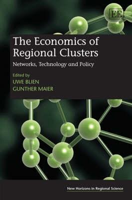 The Economics Of Regional Clusters "Netwok, Technology And Policy"