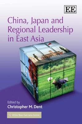China, Japan And Regional Leadership In East Asia