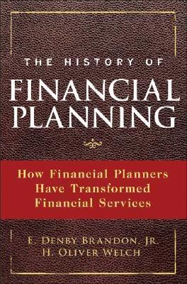 The History Of Financial Planning. How Financial Planners Have Transformed Financial Services.