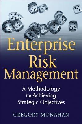 Enterprise Risk Management. a Methodology For Achieving Strategic Objectives.