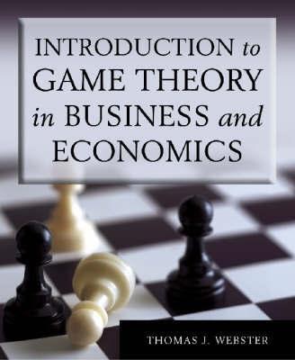 Introduction To Game Theory In Business And Economics