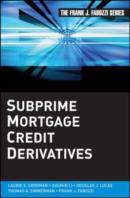 Subprime Mortgage Credit Derivatives.