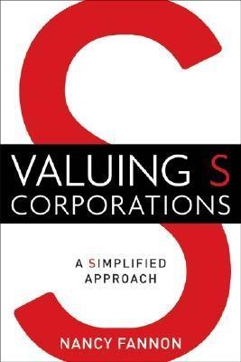 Valuing S Corporations. a Simplified Approach.