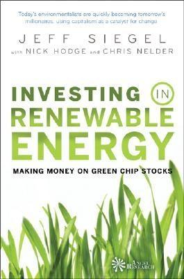 Investing In Renewable Energy. Making Money On Green Chip Stocks.