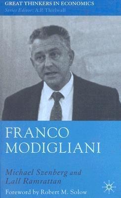 Franco Modigliani "An Intellectual Biography"