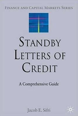 Standby Letters Of Credit "A Comprehensive Credit"
