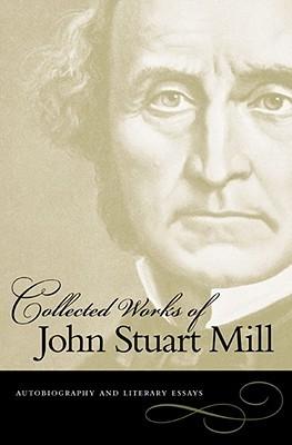 The Collected Works Of John Stuart Mill: In Eight Volumes