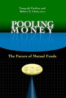 Pooling Money "The Future Of Mutual Funds". The Future Of Mutual Funds
