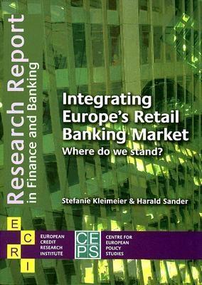 Integrating Europe S Retail Banking Market "Where Do We Stand?"