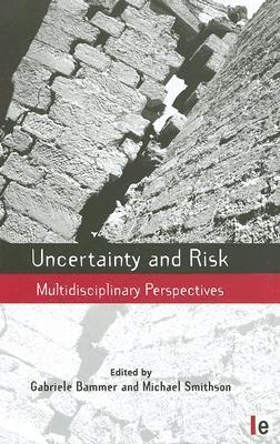 Uncertainty And Risk "Multidisciplinary Perspectives". Multidisciplinary Perspectives