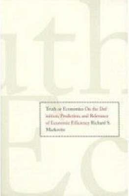 Truth Or Economics. On The Definition, Prediction, And Relevance Of Economic Efficiency.