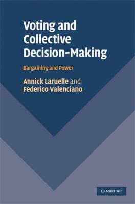 Voting And Collective Decision- Making "Bargaining And Power"