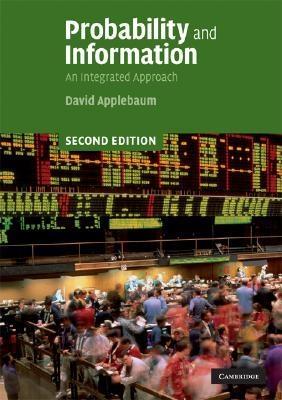 Probability And Information "An Integrated Approach"