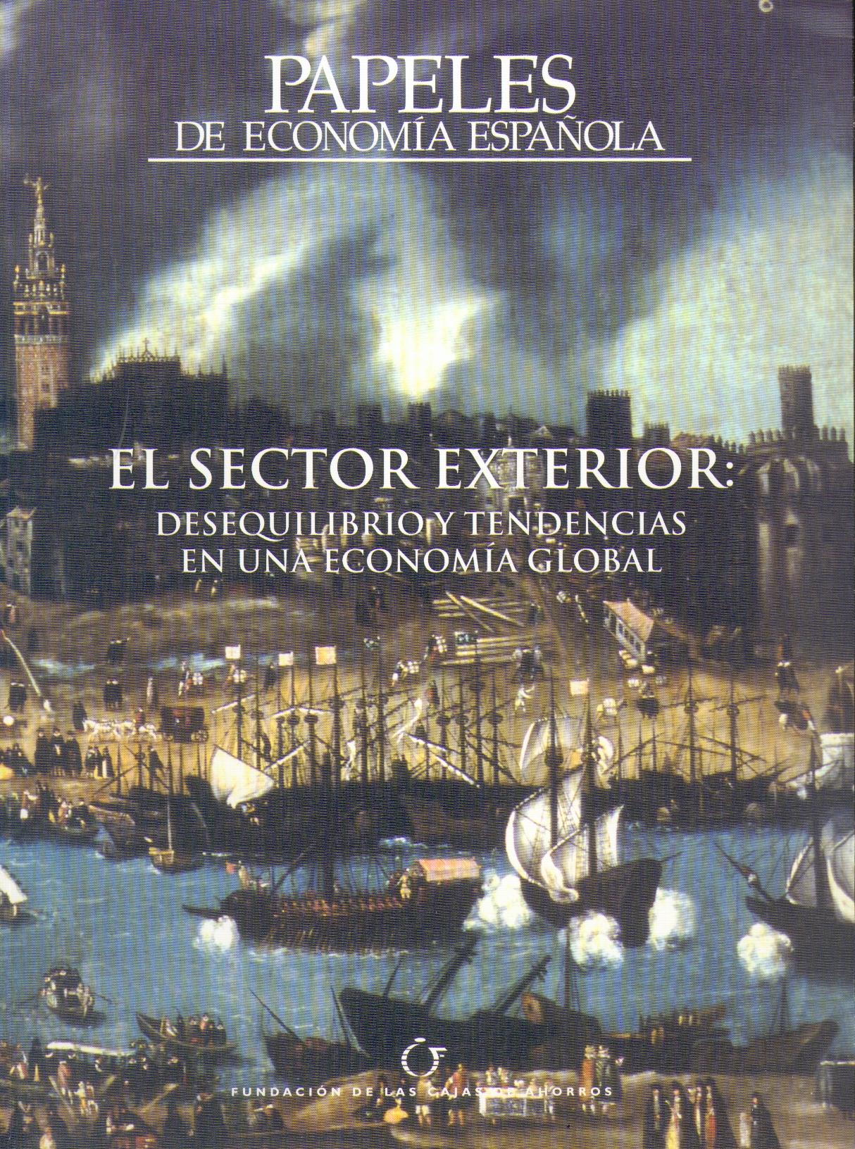 El Sector Exterior. Papeles de Economia Española Nº 116 "Desequlibrios y Tendencias en una Economia Global". Desequlibrios y Tendencias en una Economia Global