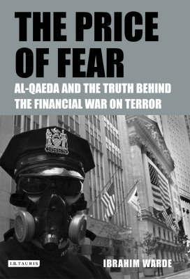 The Price Of Fear: The Truth Behind The Financial War On Terror