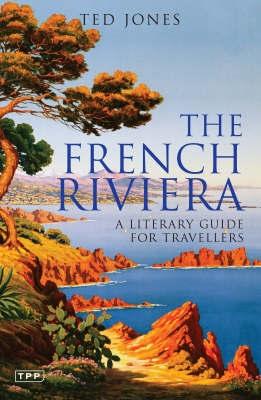 The French Riviera. a Literary Guide For Travellers.