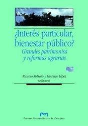 ¿Interés Particular, Bienestar Público? "Grandes Patrimonios y Reformas Agrarias". Grandes Patrimonios y Reformas Agrarias