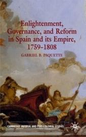 Enlightenment, Governance And Reform In Spain And Its Empire, 1759-10808.
