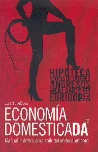 Economia Domesticada "Manual Practico para Salir del Endeudamiento"
