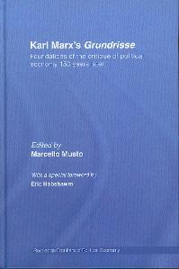 Karl Marx S Grundrisse "Foundations Of The Critique Of Political Economy"