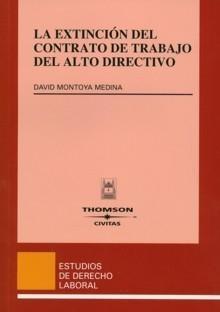 La Extinción del Contrato de Trabajo del Alto Directivo