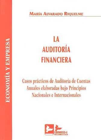 La Auditoria Financiera "Casos Practicos de Auditoria de Cuentas Anuales"